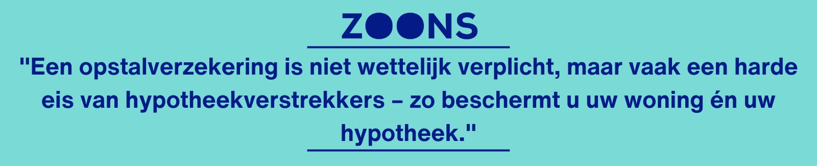 quote: opstalverzekering vaak eis van hypotheekverstrekkers